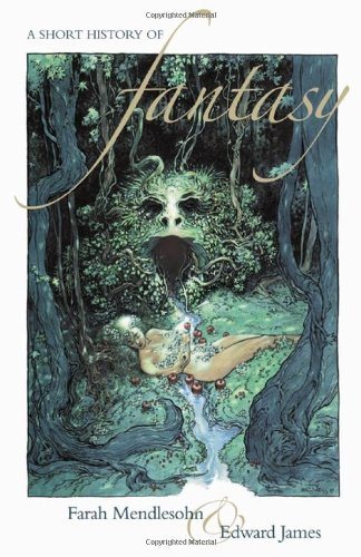Chronique de A Short History of Fantasy