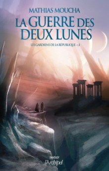 Chronique de La Guerre des deux lunes