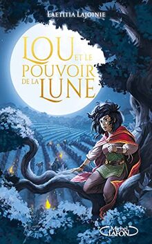 Chronique de Lou et le pouvoir de la lune