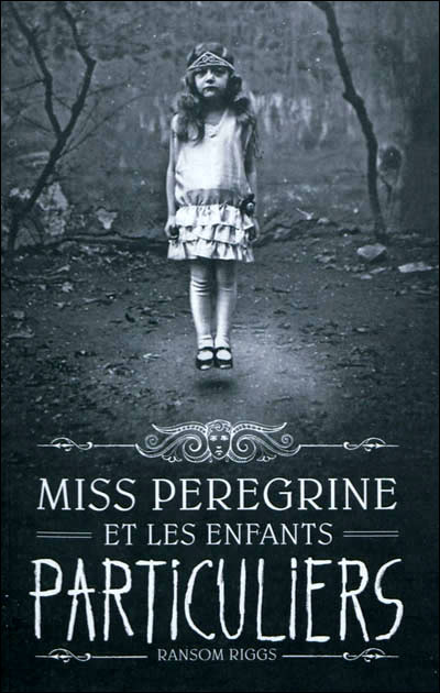 Chronique de Miss Peregrine et les enfants particuliers