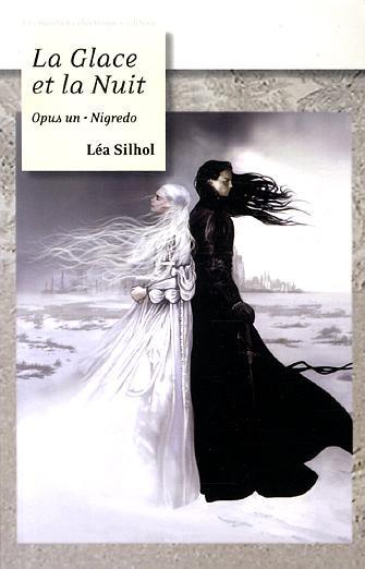 Chronique de La Glace et la nuit - Opus 1 : Nigredo