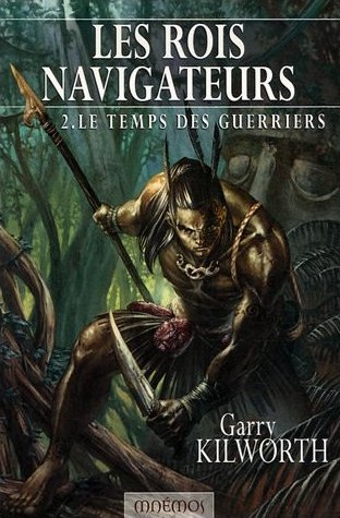 Chronique de Le Temps des guerriers
