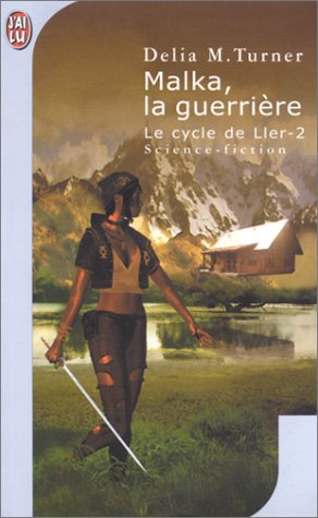 Malka, la guerrière