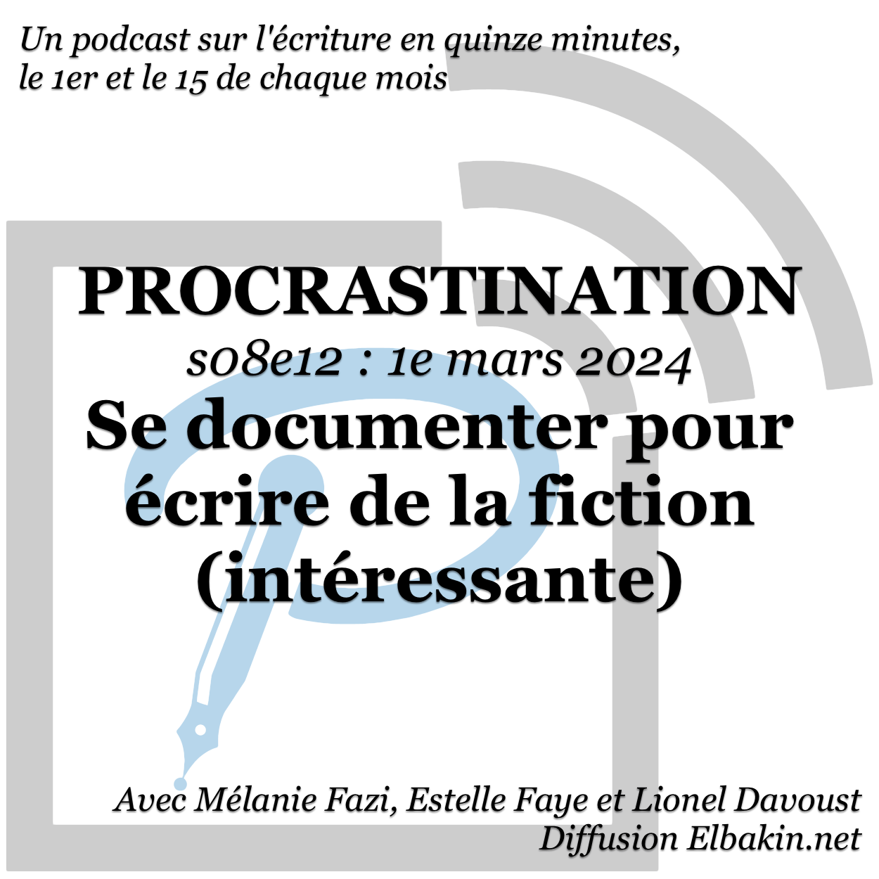 Procrastination #S08e12 - Se documenter pour écrire de la fiction (intéressante)