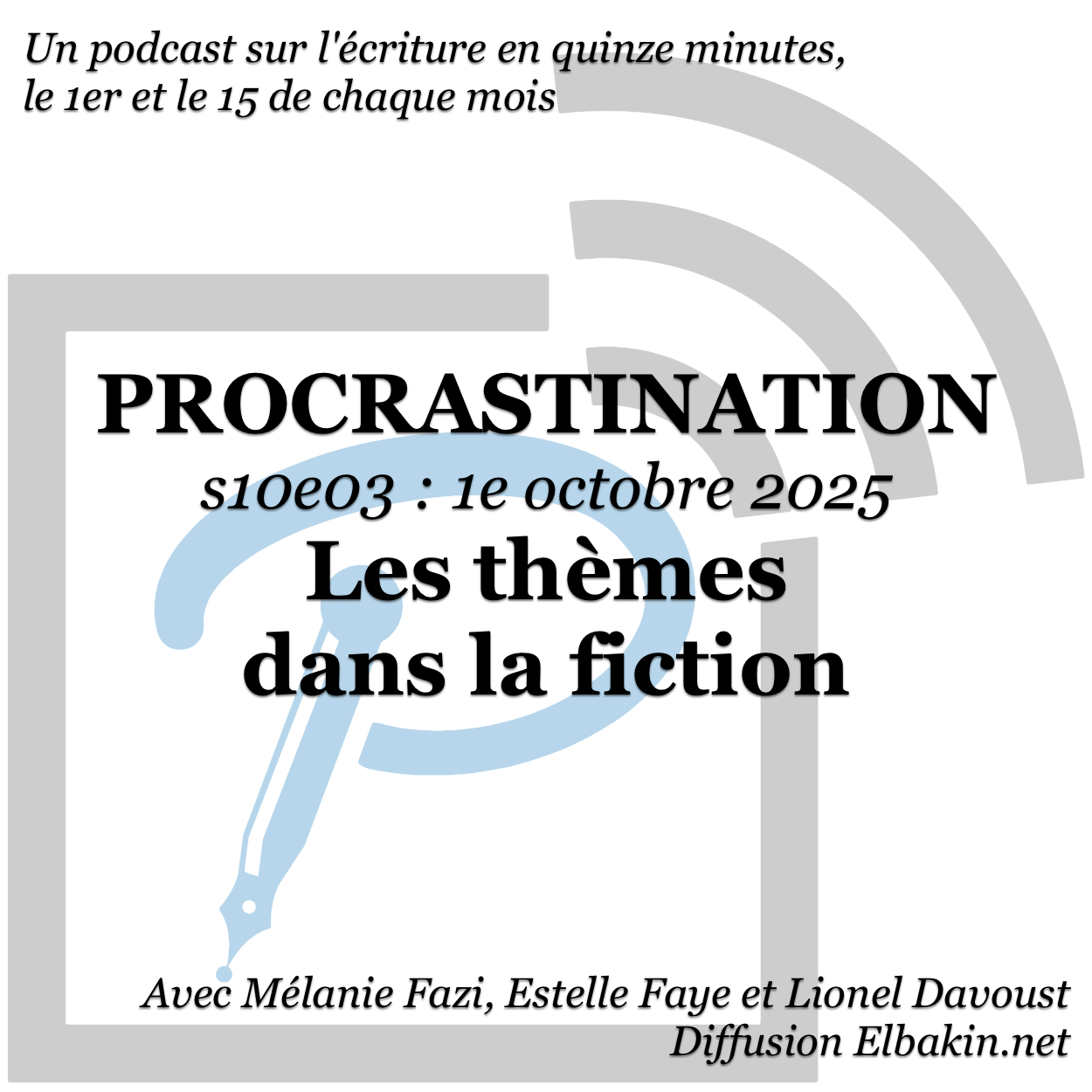 Procrastination s10e03 - Les thèmes dans la fiction